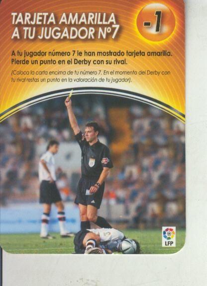 Cromo: Derby Total 2004-2005: Medio tiempo: Tarjeta amarilla a tu jugador numero 07
