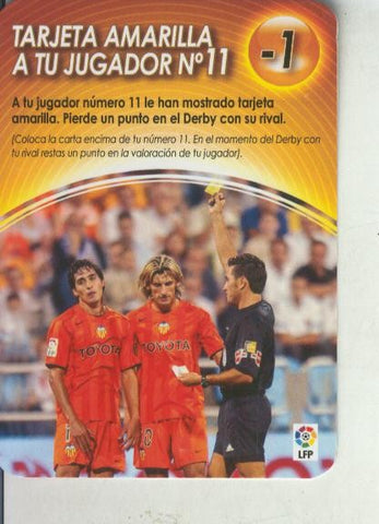 Cromo: Derby Total 2004-2005: Medio tiempo: Tarjeta amarilla a tu jugador numero 11