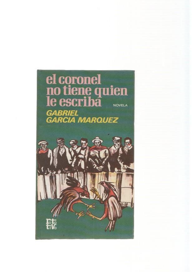 El coronel no tiene quien le escriba