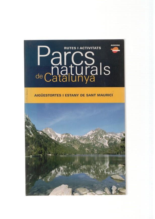 Parcs Naturals de Catalunya num.01: Aiguestortes i estany de Sant Maurici