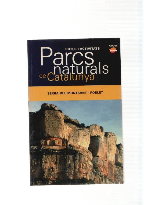 Parcs Naturals de Catalunya num.14: Serra del Montsant-Poblet