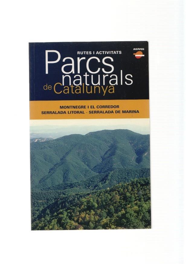 Parcs Naturals de Catalunya num.12: Montsegre i el Corredor, Serralada Litoral