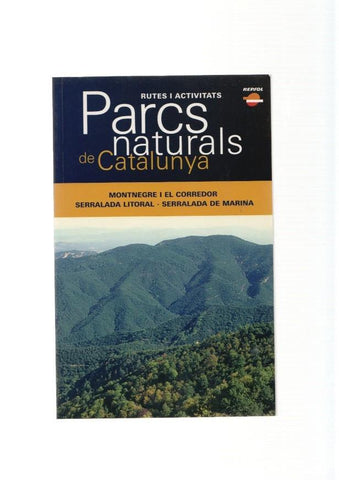 Parcs Naturals de Catalunya num.12: Montsegre i el Corredor, Serralada Litoral