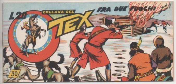 Comic E00098: Collana del Tex L20 nº 30. Fra Due Fuochi