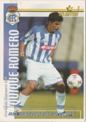 Cromo E00225: Fichas de la Liga 2003: Quique Romero: Recreativo de Huelva. Delantero