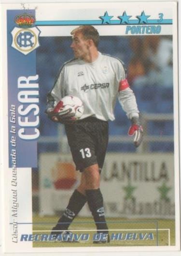 Cromo E00216: Fichas de la Liga 2003, Cesar: Recreativo de Huelva. Portero