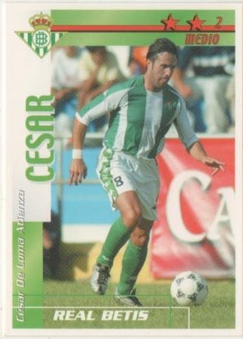 Cromo E00024: Fichas de la Liga 2003, Cesar: Real Betis. Medio
