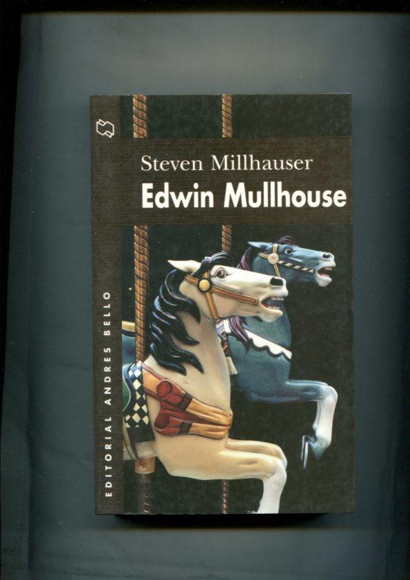 Edit. Andres Bello: Edwin Mullhouse: vida y muerte de un escrito americano 1943-1954