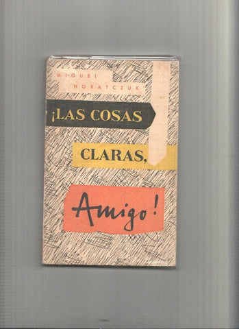 Las cosas claras amigo