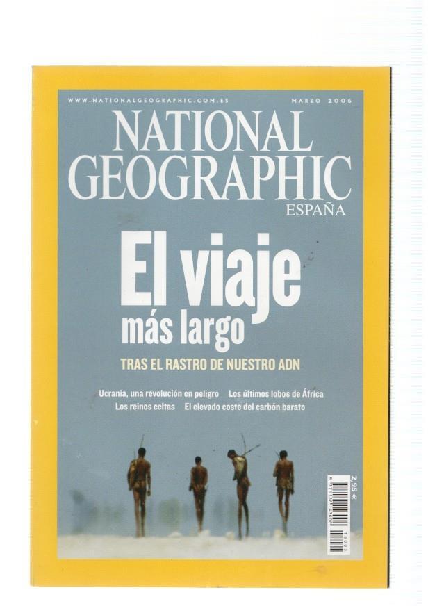 National Geographic España, vol. 18 num. 03, marzo 2006: El viaje mas largo- Tras
