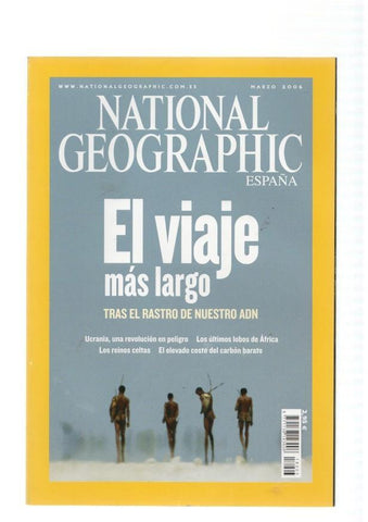 National Geographic España, vol. 18 num. 03, marzo 2006: El viaje mas largo- Tras