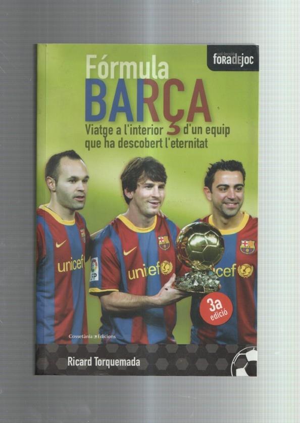 Formula Barça viatge a ´l'interior d¡un equipo que ha descobert l'eternitat