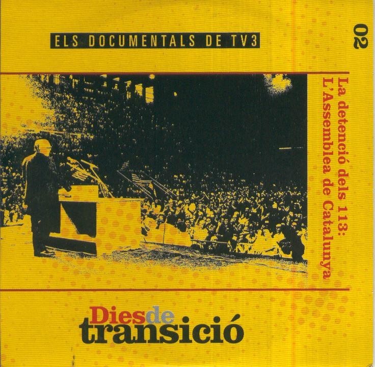 DVD Dies de transicio no.02: LA DETENCIO DELS 113, ASSAMBLE DE CATALUNYA