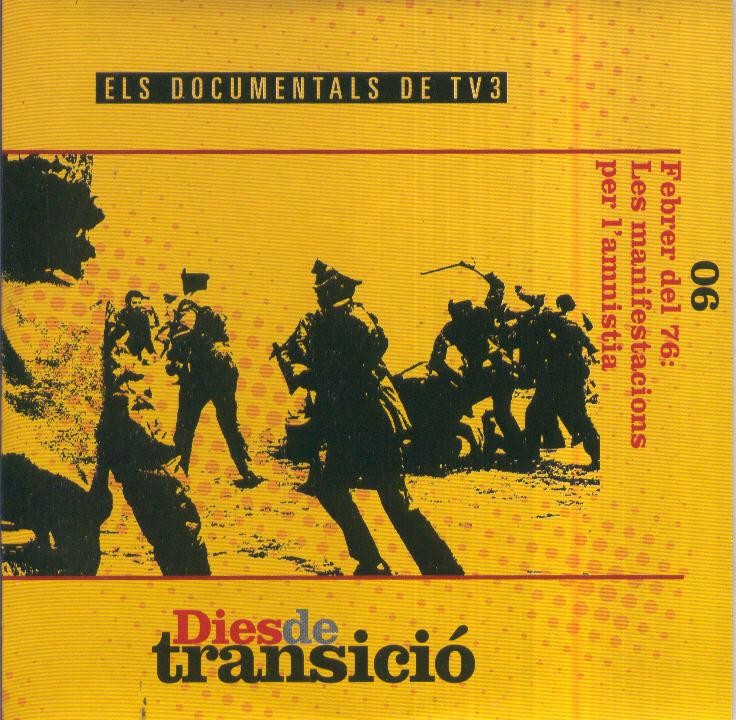 DVD Dies de transicio no.06: FEBRER DEL 76, LES MANIFESTACIONS PER LAMNISTIA