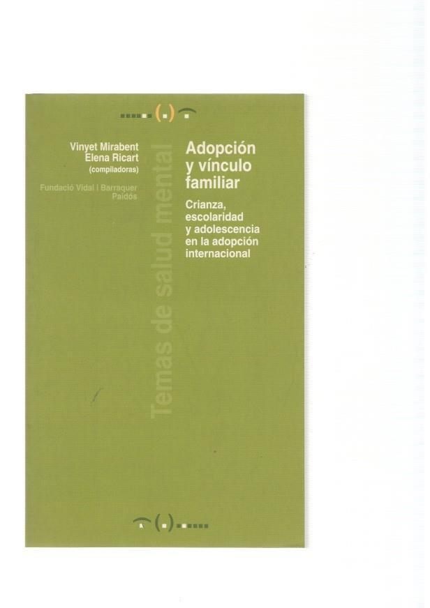 Adopcion y vinculo familiar. Crianza, escolaridad y adolescencia enla adopcion