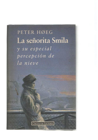 La señorita Smila y su especial percepcion de la nieve