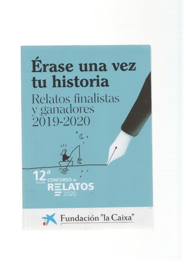 Erase una vez tu historia. Relatos finalistas y ganadores 2019-2020