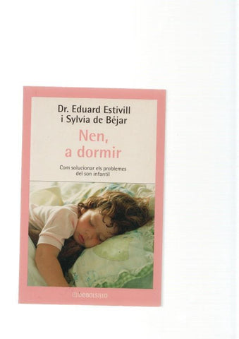 Nen, a dormir. Com solucionar els problemes del son infantil