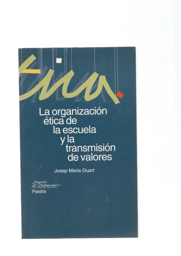 La organizacion etica de la escuela y la transmision de valores