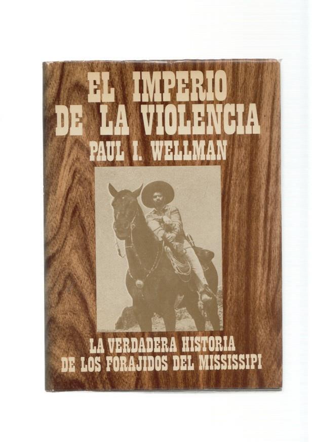 El Imperio de la violencia. La verdadera historia de los forajidos del Mississipi
