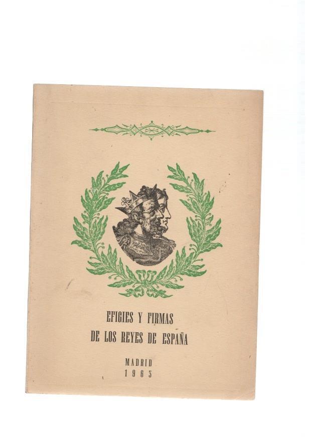 Efigies y firmas de los Reyes de España, empezando por Ataulfo, primer Rey Godo