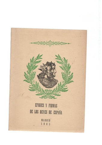 Efigies y firmas de los Reyes de España, empezando por Ataulfo, primer Rey Godo
