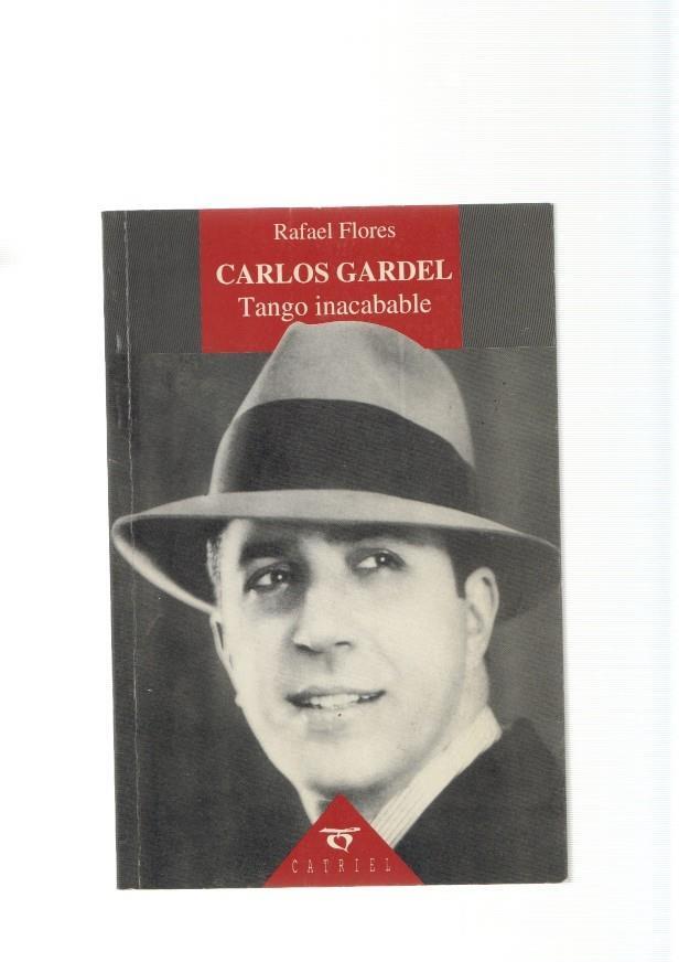 Carlos Gardel. Tango inacabable