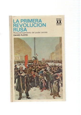La Primera Revolucion Rusa. Resquebrajamiento del poder zarista
