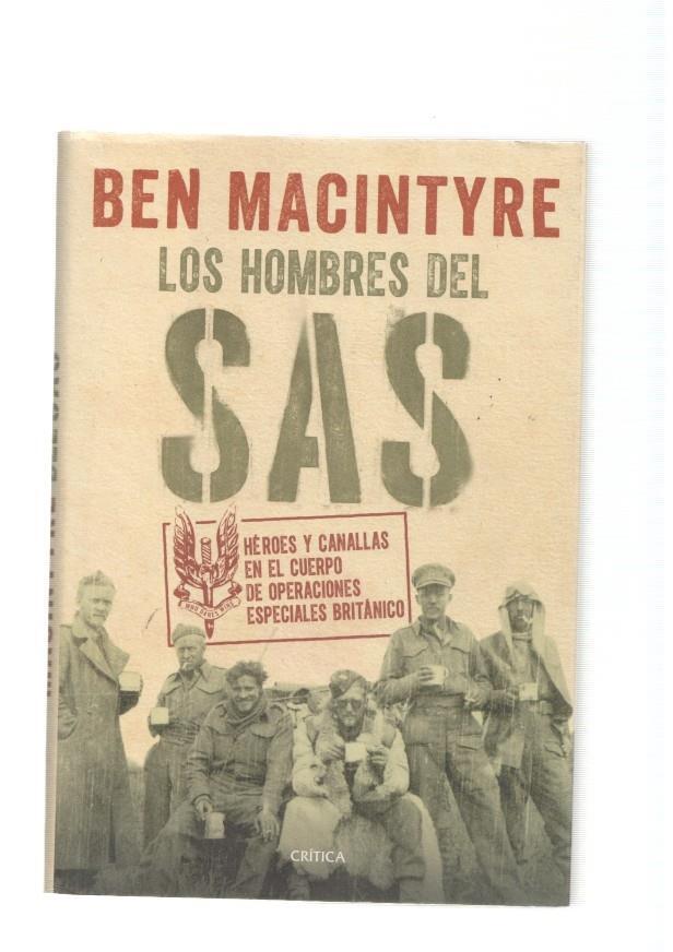 Los hombres del SAS. Heroes y canallas en el cuerpo de operaciones especiales