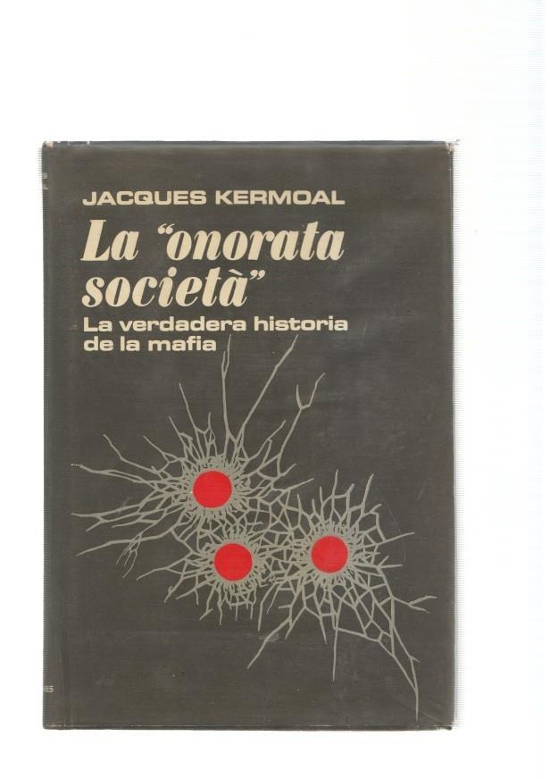 La onorata societa. La verdadera historia de la mafia