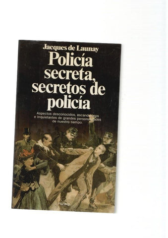 Policia secreta, secretos de policia