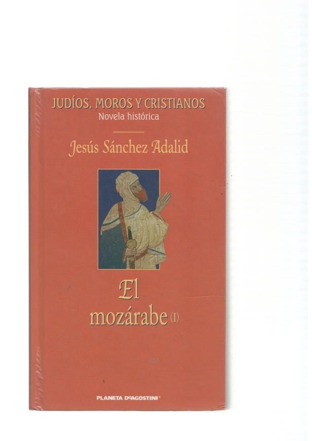 El Mozarabe (volumen primero ). Judios, Moros y Cristianos