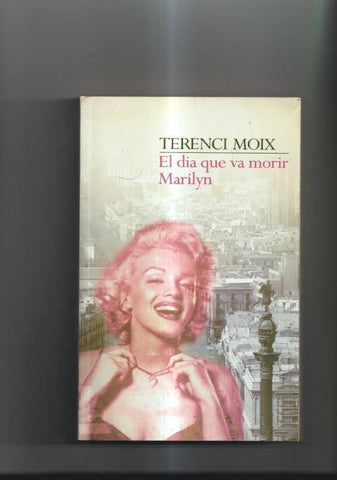 El dia que va morir Marilyn (edicion en catalan)