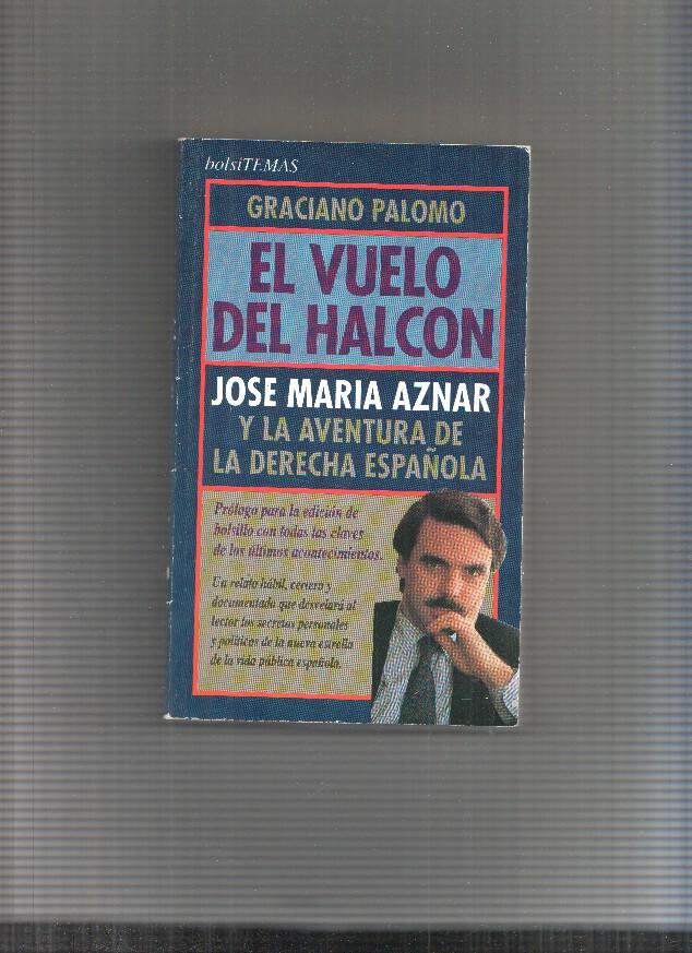 El vuelo del halcon: Y la aventura de la derecha española