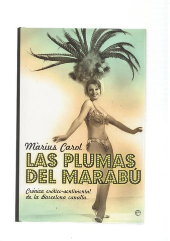 Las plumas del Marabu. Cronica erotico-sentimental de la Barcelona canalla