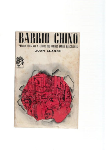 Barrio Chino. Pasado, presente y futuro del famoso barrio barcelones