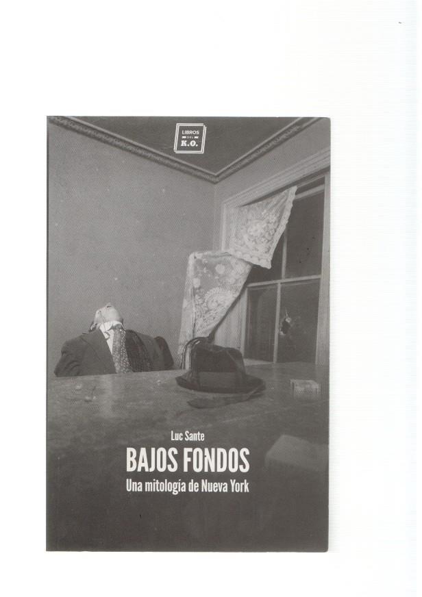 Bajos Fondos. Una mitologia de Nueva York