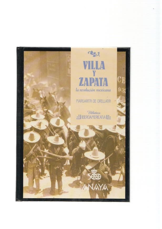 Villa y Zapata. La revolucion Mexicana