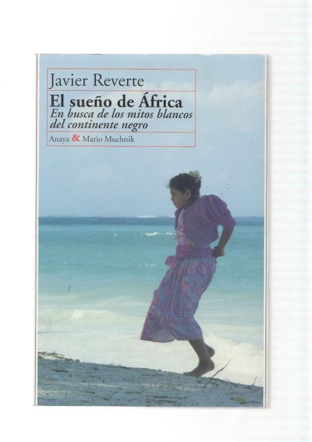 El sueño de Africa. En busca de los mitos blancos del continente negro