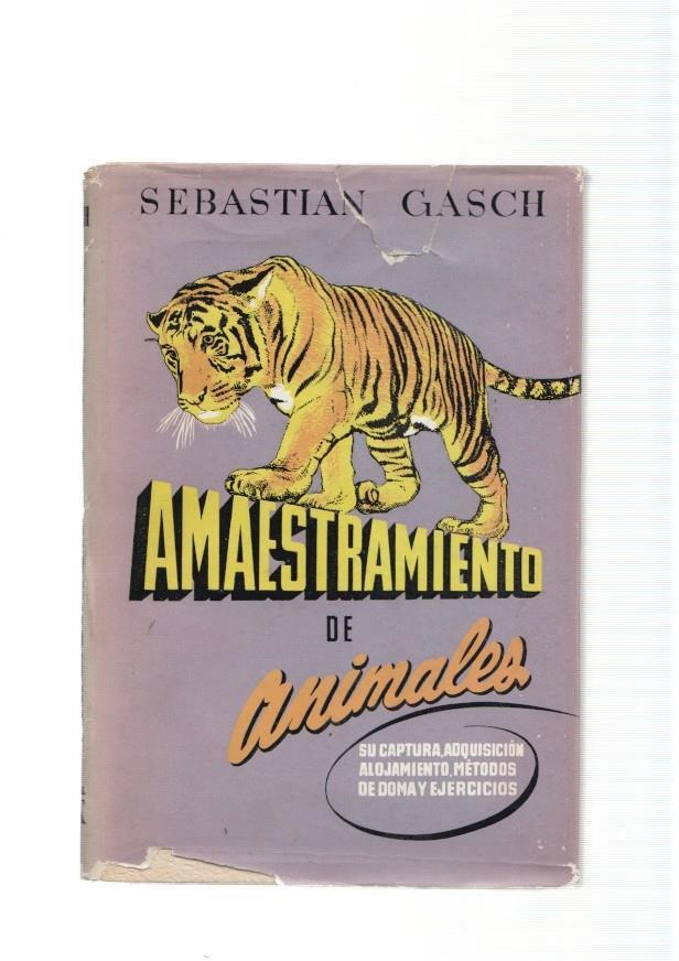 Amaestramiento de animales.Su captura, adquisicion, alojamiento... etc