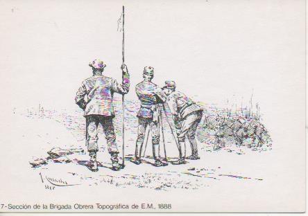 Postal E06824: 7- Sección de la Brigada  Obrera Topografica de E. M, 1888. 25 Aniv Miniaturistas Militares de España