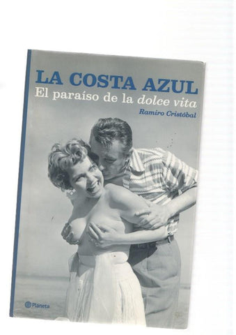 La costa azul. El paraiso de la dolce vita