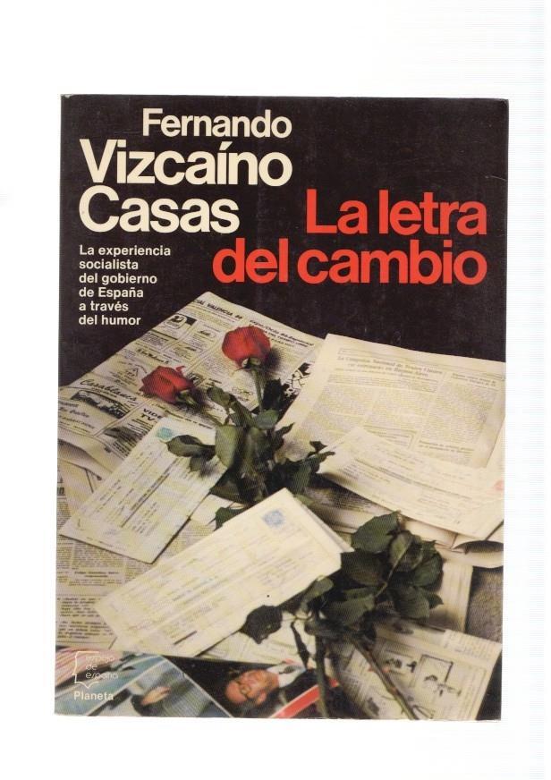 La letra de cambio. La experiencia socialista del gobierno de España a traves del