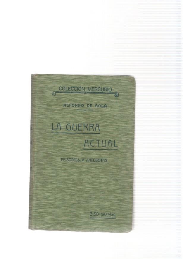 La Guerra actual. Episodios y anecdotas