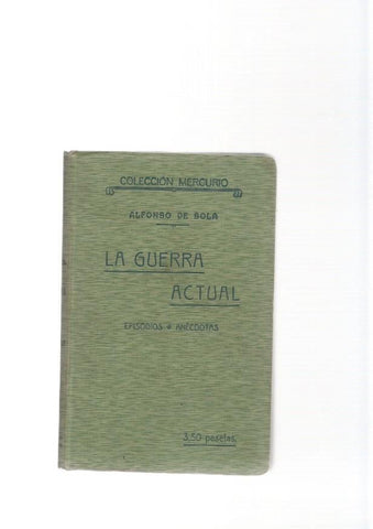 La Guerra actual. Episodios y anecdotas