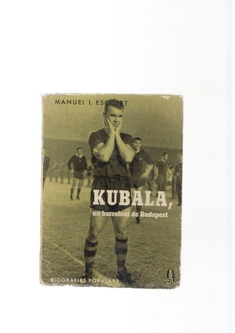 Kubala, un barceloni de Budapest