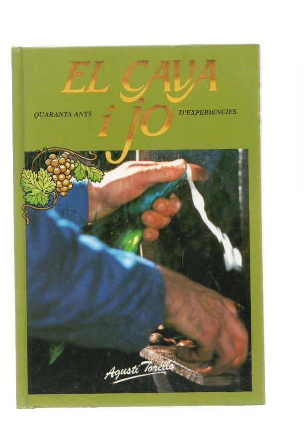 El Cava i Jo. quaranta anys d experiencia