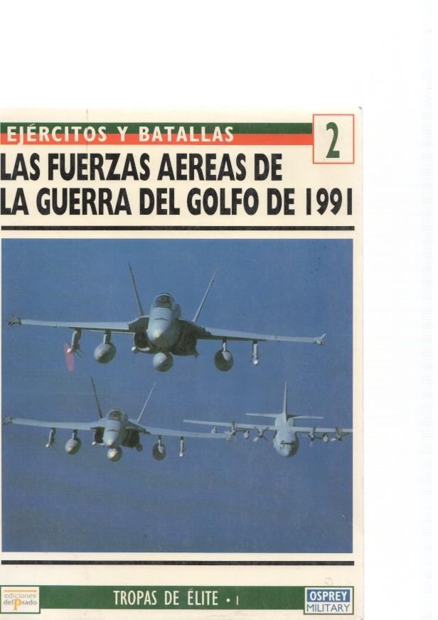 Ejercitos y Batallas numero 02: Las fuerzas aereas de La Guerra del Golfo de 1991