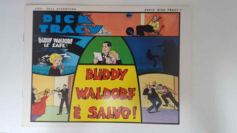 Dick Tracy volumen 005: tiras del 29.4.1932 al 5.6.1932: Buddy Waldorf is safe-Buddy Waldorf e salvo
