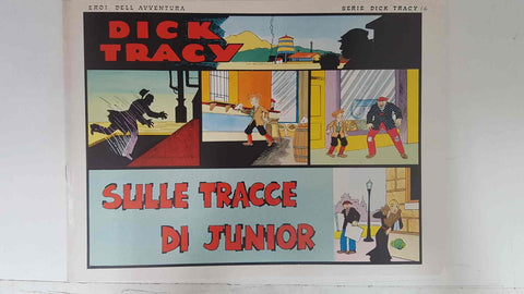 Dick Tracy volumen 016: tiras del 13.3.1933 al 9.4.1933: Sulle tracce di Junior